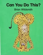 Can You Do This? - Brian Wildsmith