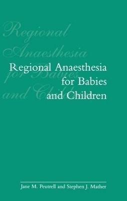 Regional Anaesthesia in Babies and Children
