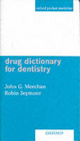 Drug Dictionary for Dentistry - J.G. Meechan, R.A. Seymour
