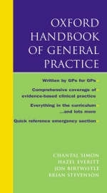 Oxford Handbook of General Practice - Chantal Simon, Hazel Everitt, Jon Birtwistle, Brian J. R. Stevenson
