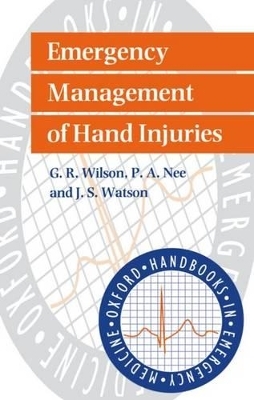 Emergency Management of Hand Injuries -  Wilson,  Nee,  Watson