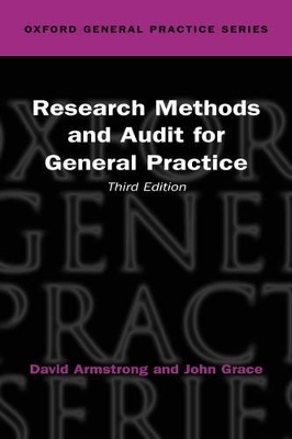 Research Methods and Audit in General Practice - David Armstrong, John Grace