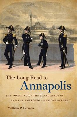 The Long Road to Annapolis - William P. Leeman