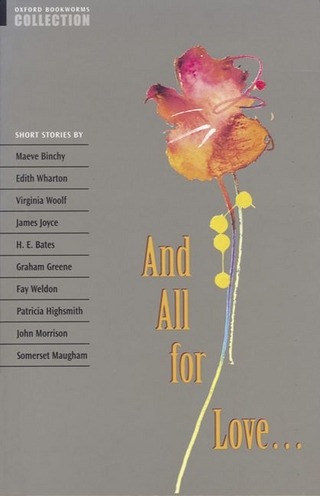 Oxford Bookworms Collection: And All for Love...