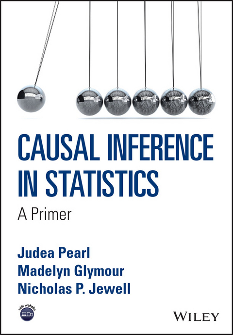 Causal Inference in Statistics - Judea Pearl, Madelyn Glymour, Nicholas P. Jewell