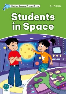 Dolphin Readers: Level 3: Students in Space - Craig Wright