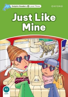 Dolphin Readers: Level 3: Just Like Mine - Richard Northcott
