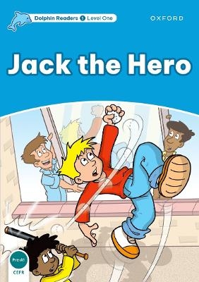 Dolphin Readers: Level 1: Jack the Hero - Christine Lindop