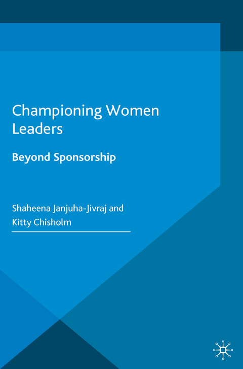 Championing Women Leaders - Shaheena Janjuha-Jivraj, Kitty Chisholm