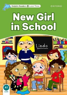 Dolphin Readers: Level 3: New Girl in School - Christine Lindop