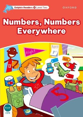 Dolphin Readers: Level 2: Numbers, Numbers Everywhere - Richard Northcott