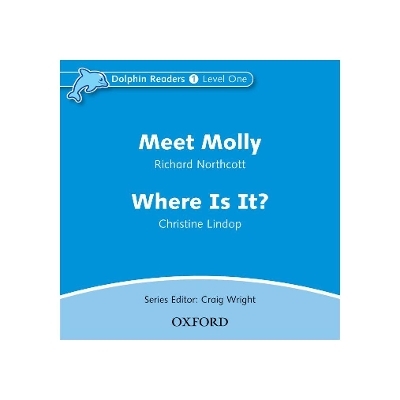 Dolphin Readers: Level 1: Meet Molly & Where Is It? Audio CD - Richard Northcott, Christine Lindop