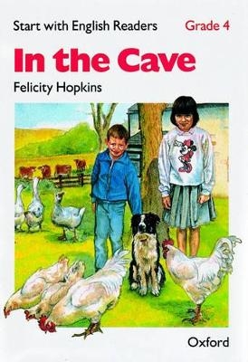 Start with English Readers: Grade 4: In the Cave - Felicity Hopkins