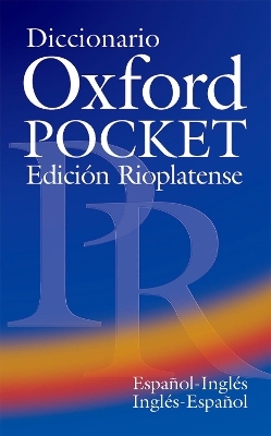 Diccionario Oxford Pocket Edici&Atilde;&sup3;n Rioplatense (Espa&Atilde;&plusmn;ol-Ingl&Atilde;&copy;s / Ingl&Atilde;&copy;s-Espa&Atilde;&plusmn;ol) - 