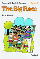 Start with English Readers: Grade 3: The Big Race - D. H. Howe, Rosemary Border, Felicity Hopkins