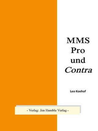 MMS Pro und Contra