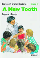 Start with English Readers: Grade 1: A New Tooth - Rosemary Border