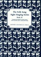 Folk Song Sight Singing Book 4 - Edgar Crowe, Annie Lawton, W. Gillies Whittaker