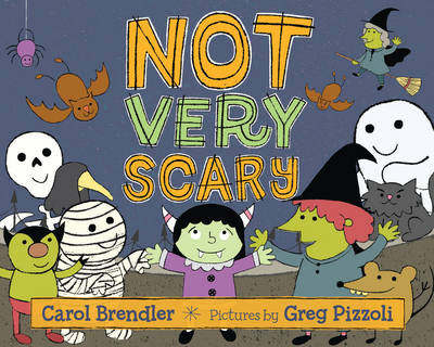 Not Very Scary - Carol Brendler