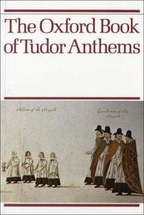 The Oxford Book of Tudor Anthems - 