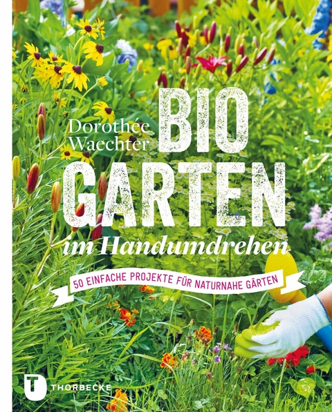 Biogarten im Handumdrehen - Dorothée Waechter
