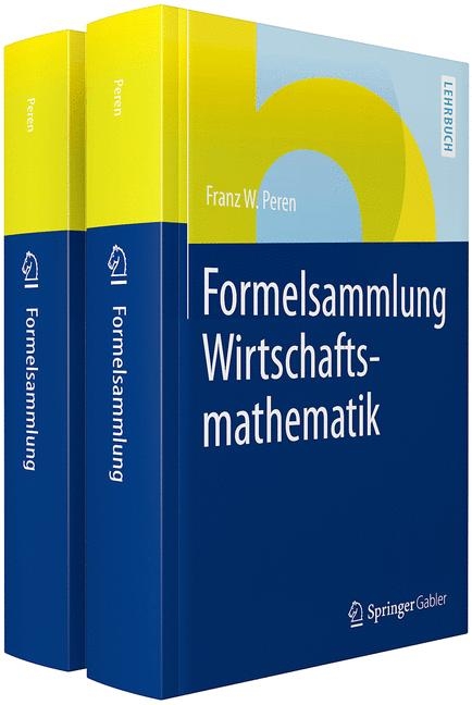 Formelsammlungen Wirtschaftsmathematik und -statistik - Franz W. Peren