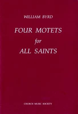 Four Motets for All Saints - 