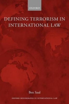 Defining Terrorism in International Law - Ben Saul