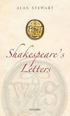 Shakespeare's Letters - Alan Stewart