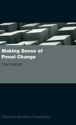 Making Sense of Penal Change - Tom Daems