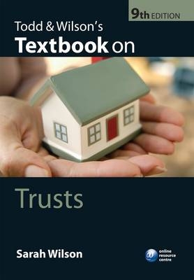 Todd and Wilson's Textbook on Trusts - Sarah Wilson