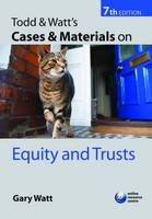 Todd and Watt's Cases and Materials on Equity and Trusts