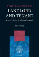 A Practical Approach to Landlord and Tenant - Simon Garner, Alexandra Frith