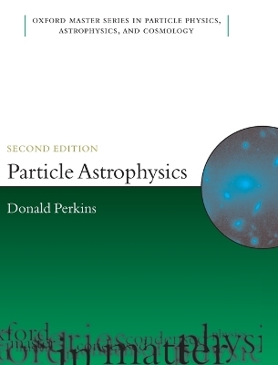 Particle Astrophysics, Second Edition