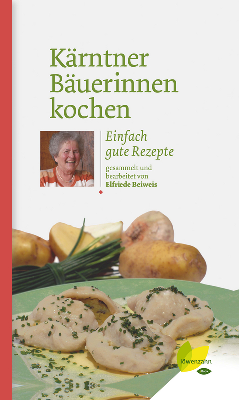 Kärntner Bäuerinnen kochen - Elfriede Beiweis
