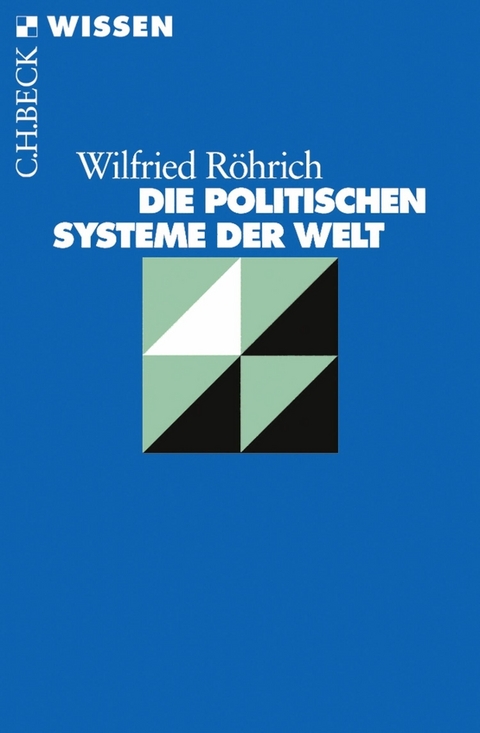 Die politischen Systeme der Welt - Wilfried R&ouml;hrich