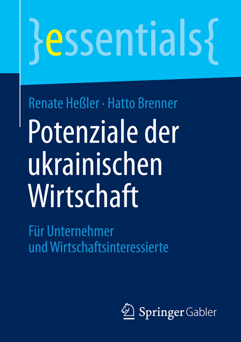 Potenziale der ukrainischen Wirtschaft - Renate He&szlig;ler, Hatto Brenner