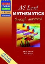 AS Level Mathematics Through Diagrams