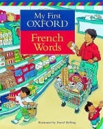 My First Oxford French Words - 