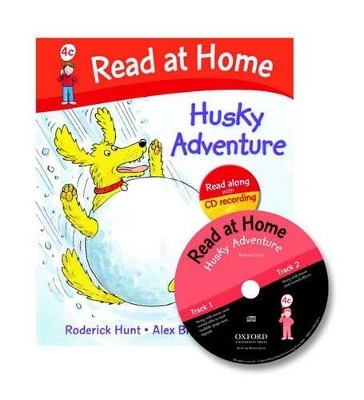 Read at Home: Level 4c: Husky Adventure Book + CD - Roderick Hunt, Cynthia Rider, Kate Ruttle, Annemarie Young