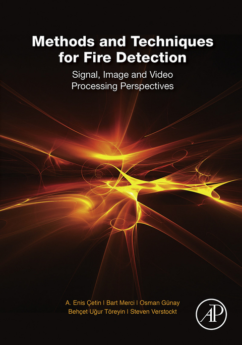 Methods and Techniques for Fire Detection -  A. Enis Cetin,  Osman Gunay,  Bart Merci,  Behcet Ugur Toreyin,  Steven Verstockt