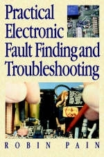 Practical Electronic Fault-Finding and Troubleshooting -  ROBIN PAIN