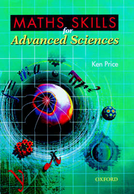 Maths Skills for Advanced Sciences - Ken Price