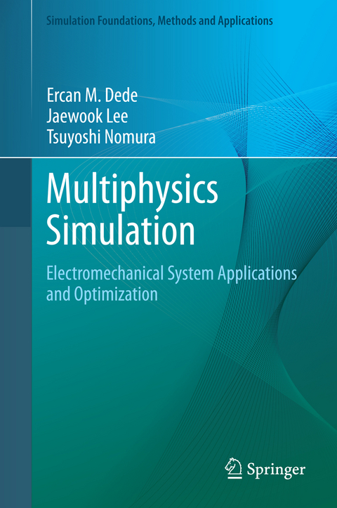 Multiphysics Simulation - Ercan M. Dede, Jaewook Lee, Tsuyoshi Nomura
