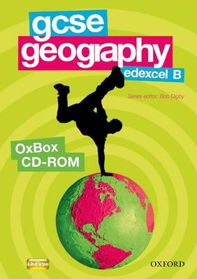 GCSE Geography Edexcel B Assessment, Resources, and Planning OxBox CD-ROM - Bob Digby, Cameron Dunn, Sue Warn, David Holmes, Dan Cowling