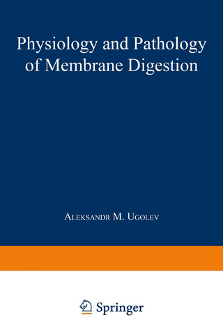 Physiology and Pathology of Membrane Digestion