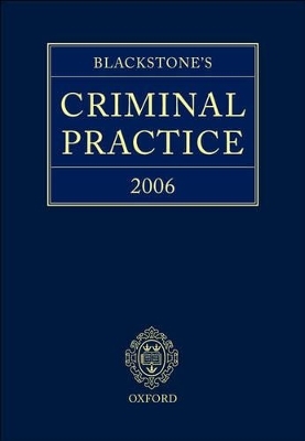 Blackstone's Criminal Practice 2006 2006
