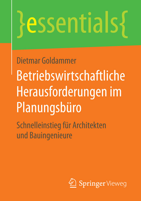 Betriebswirtschaftliche Herausforderungen im Planungsb&uuml;ro - Dietmar Goldammer