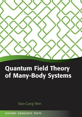 Quantum Field Theory of Many-Body Systems - Xiao-Gang Wen