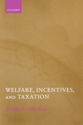 Welfare, Incentives, and Taxation
